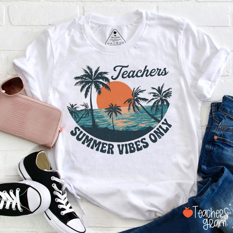 Teachers Summer Vibes Only Teacher T-Shirt