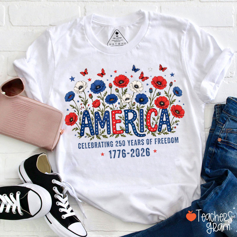 America Celebrating 250 Years Of Freedom Teacher T-Shirt