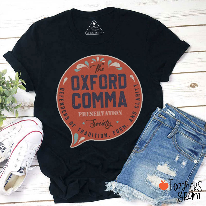 The Oxford Comma Preservation Society Teacher T-Shirt