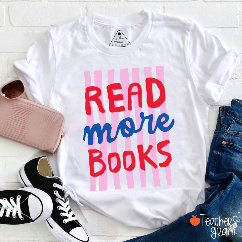 Read More Books Teacher T-Shirt