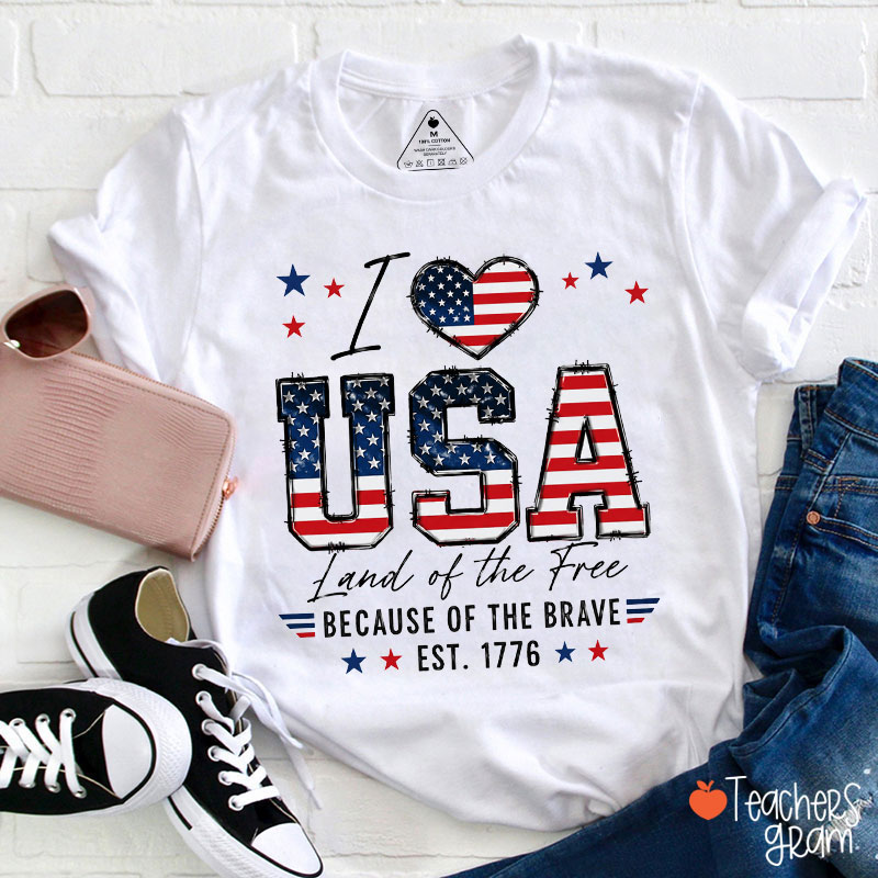 I Love USA Land Of The Free Teacher T-Shirt