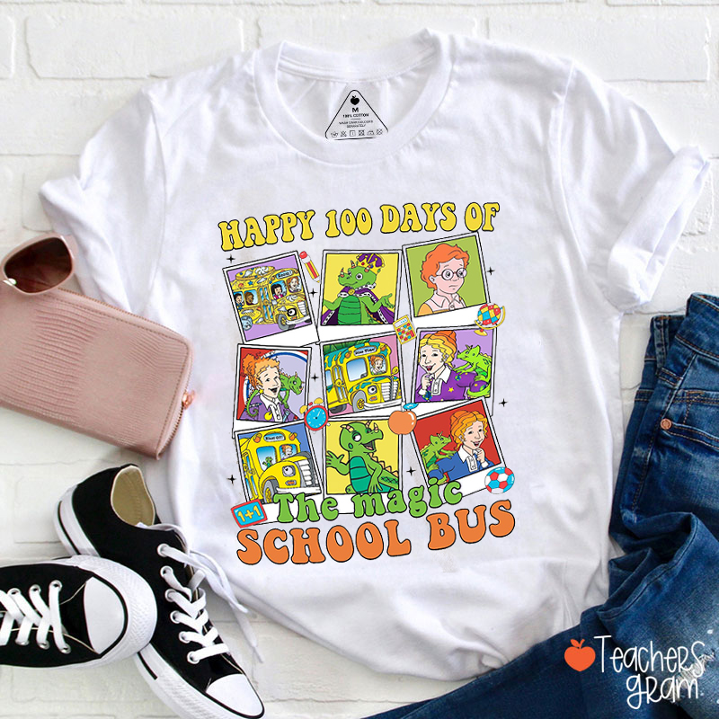 Happy 100 Days Of The Magic School Bus Teacher T-Shirt