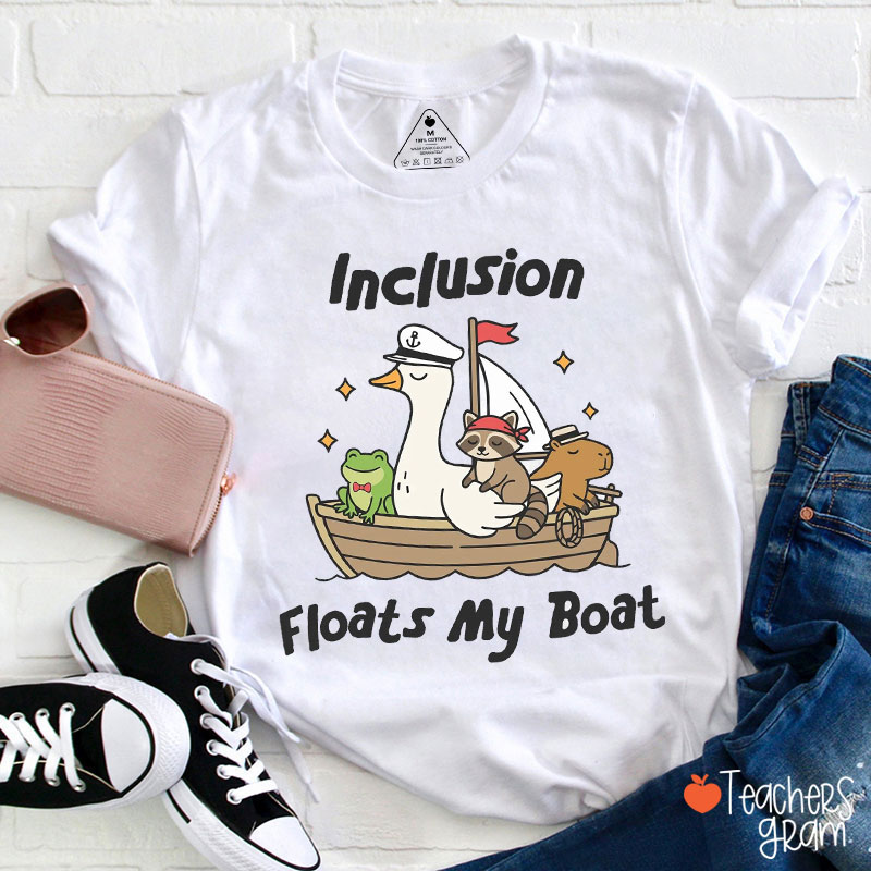 Inclusion Floats My Boat Teacher T-Shirt