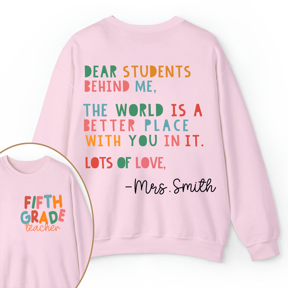 Personalized The World Is A Better Place With You Teacher Two Sided Sweatshirt