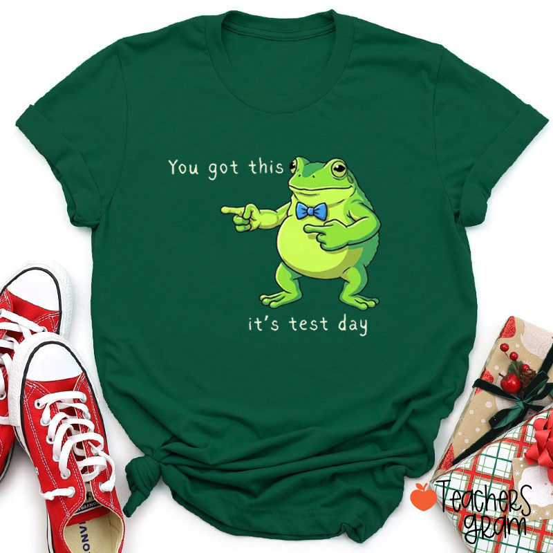 You Got This It's Test Day Frog Teacher T-Shirt