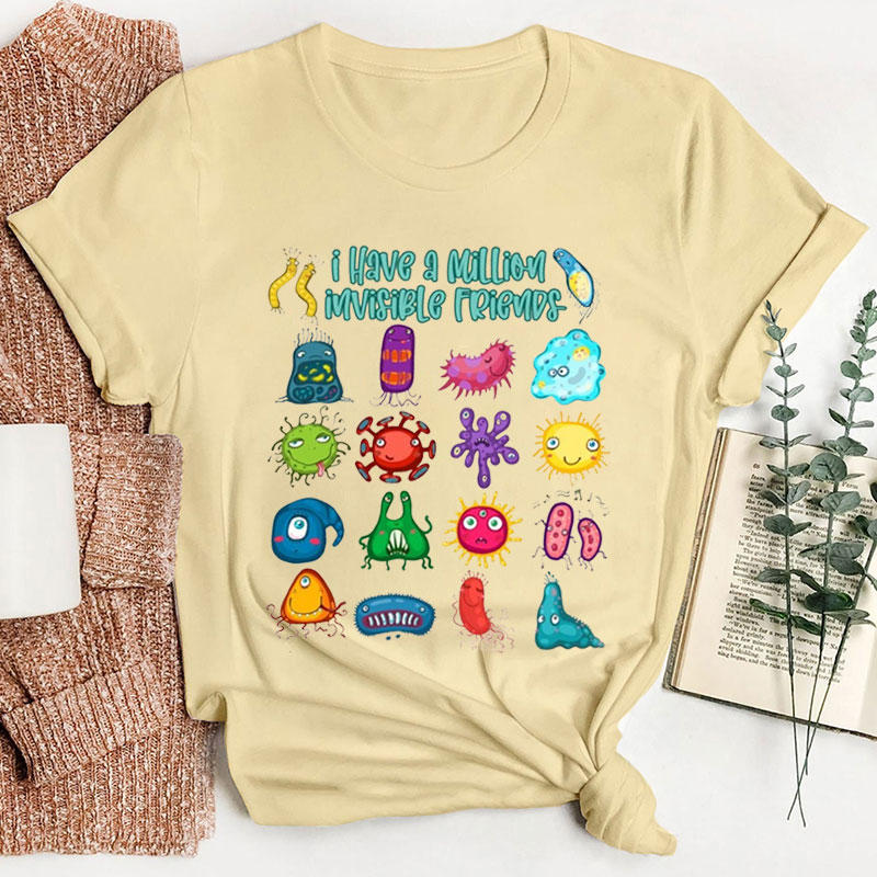 I Have A Million Invisible Friends Teacher T-Shirt