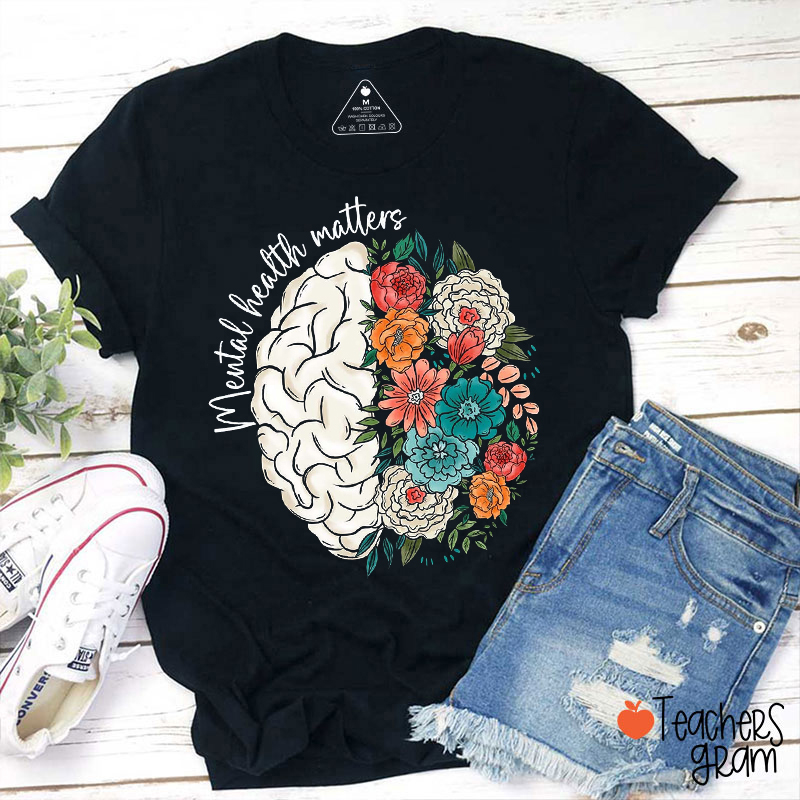 Mental Health Matters Teacher T-Shirt