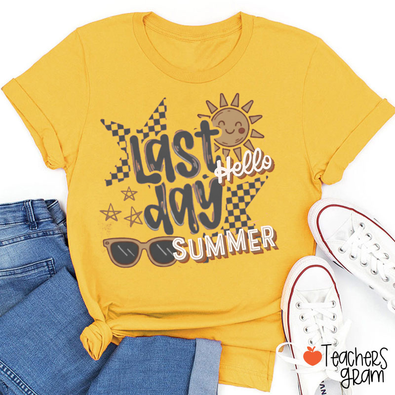 Last Day Hello Summer Teacher T-Shirt
