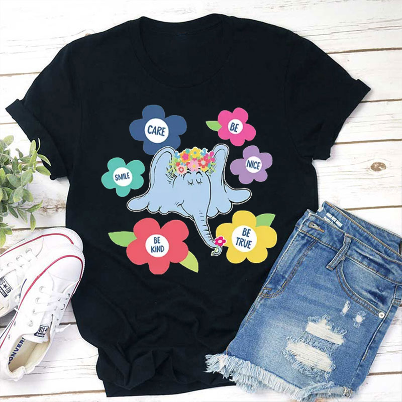 Be Nice Smile Be Kind Be True Teacher T-Shirt