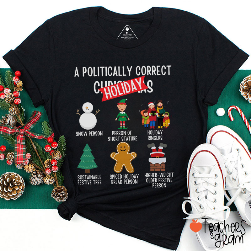A Politically Correct Christmas Holiday Teacher T-Shirt