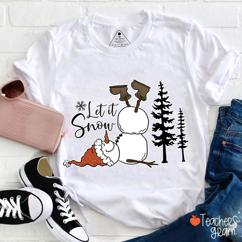 Let It Snow Teacher T-Shirt