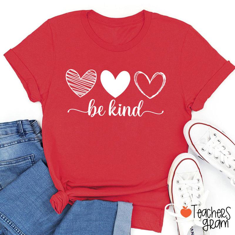 Be Kind Three Different Hearts Teacher T‑Shirt