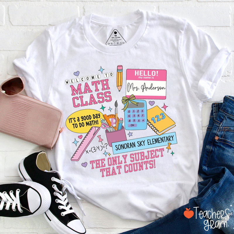 Personalized Name Welcome To Math Class Teacher T-Shirt