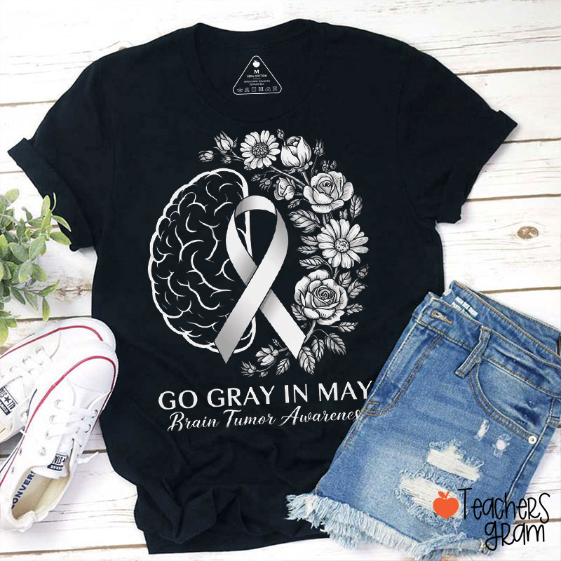 Go Gray In May Brain Tumor Awareness Teacher T-Shirt
