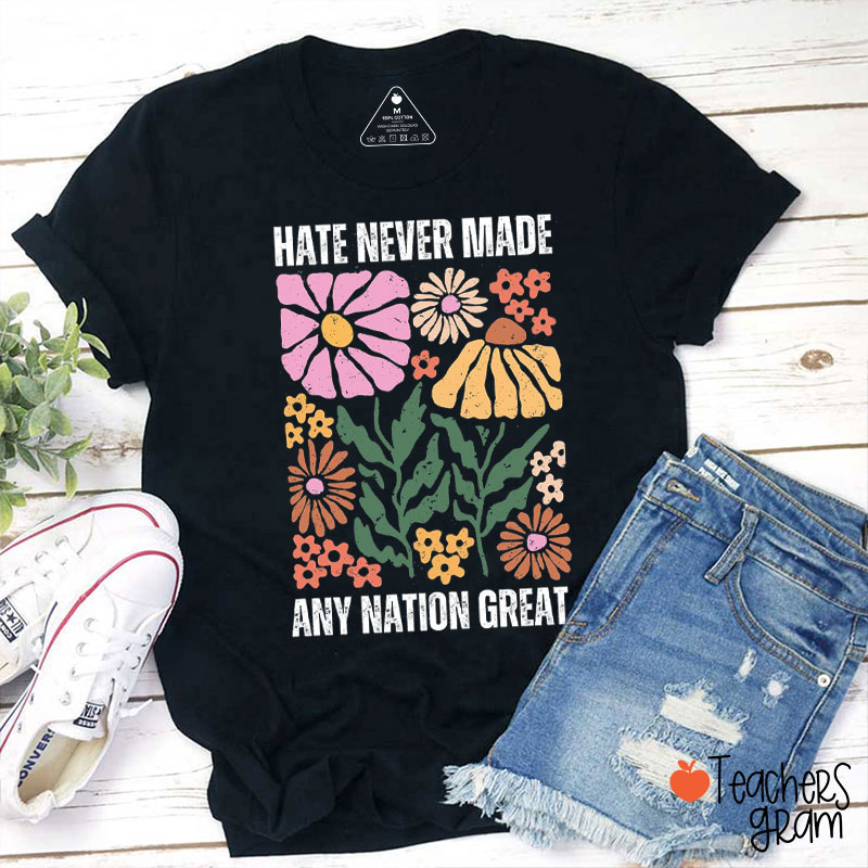 Retro Hate Never Made Any Nation Great Teacher T-Shirt