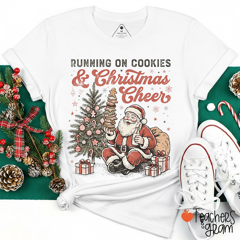 Running On Cookies And Christmas Cheer Teacher T-Shirt