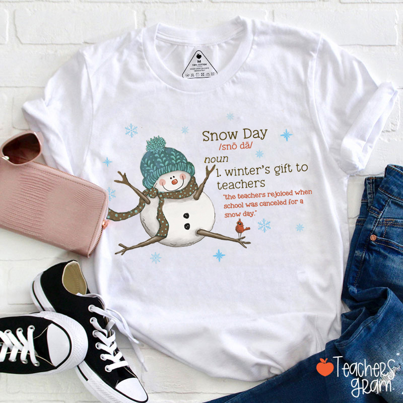 Snow Day Winter's Gift To Teacher T-Shirt