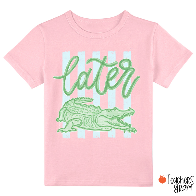 Later Gator Preppy Vacation Class T-Shirt