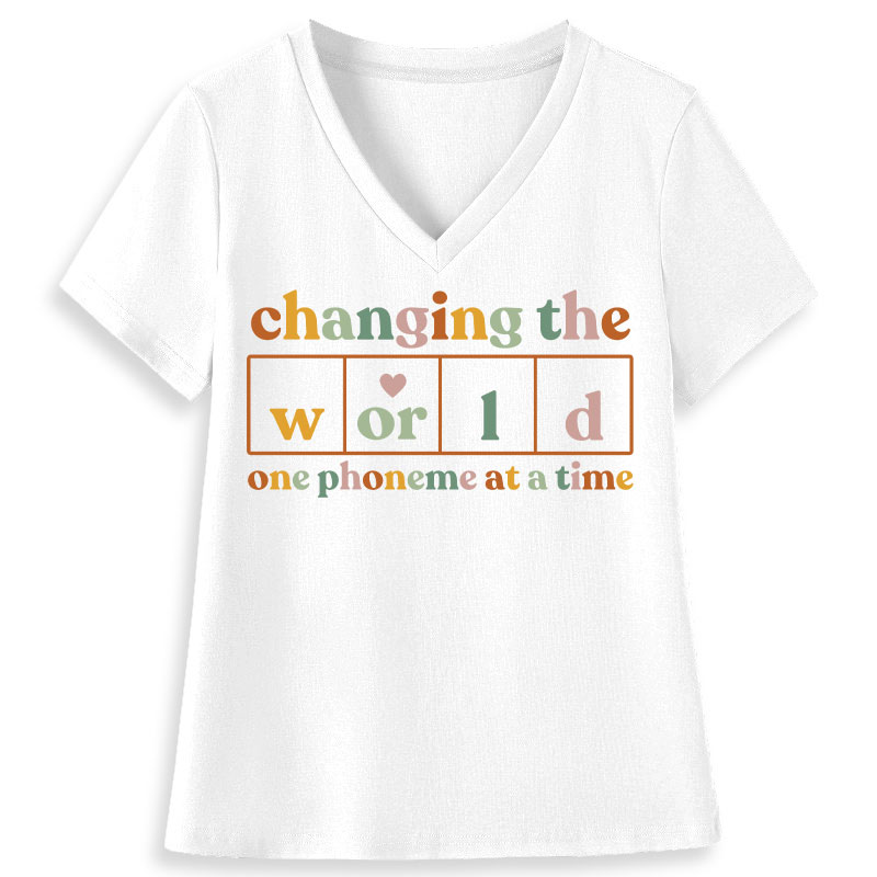 Changing The World One Phoneme At A Time Teacher Female V-Neck T-Shirt