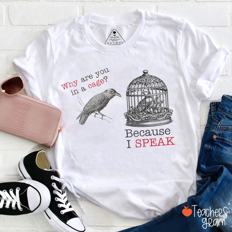 Why Are You In A Cage Because I Speak Teacher T-Shirt