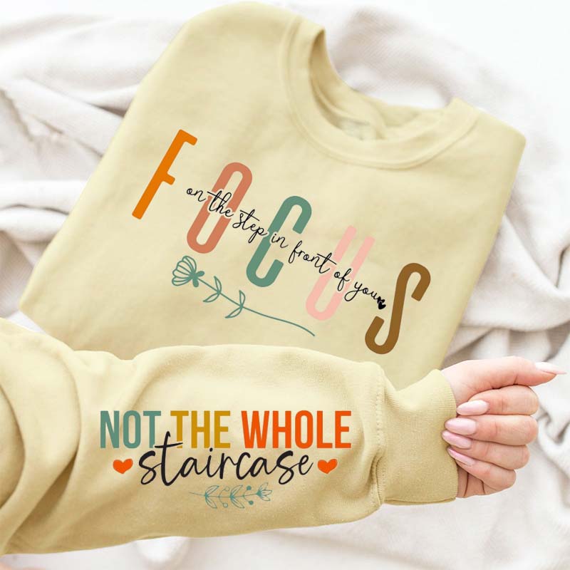 Focus On The Step In Front Of You Teacher Sleeve Print Sweatshirt