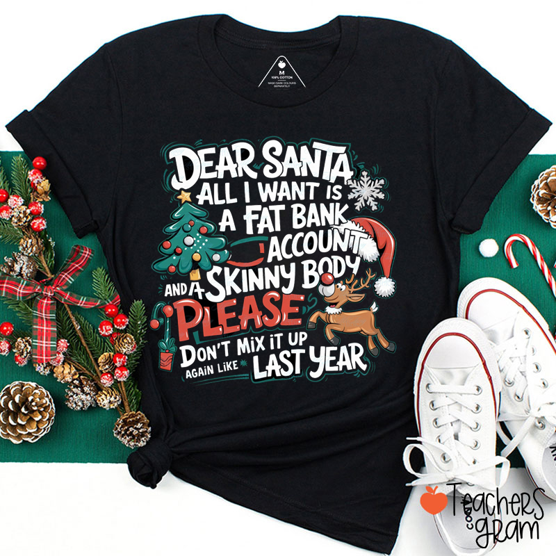 Dear Santa All I Want Teacher T-Shirt