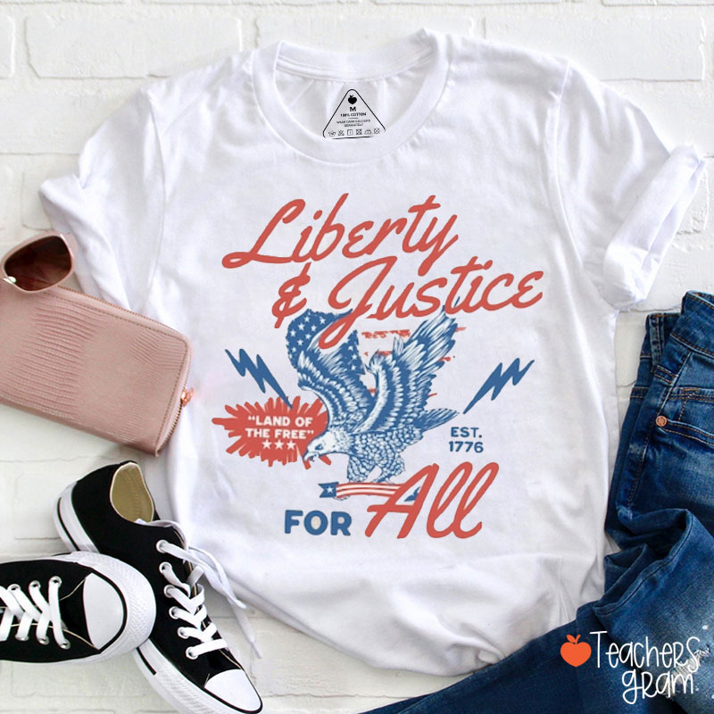 Land Of The Free Liberty And Justice For All Teacher T-Shirt