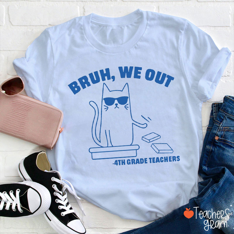 Personalized Grade Cute Cat Bruh We Out Teacher T-Shirt