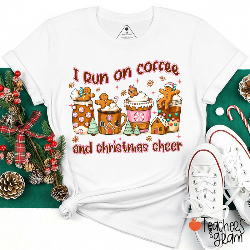 I Run On Coffee And Christmas Cheer Teacher T-Shirt