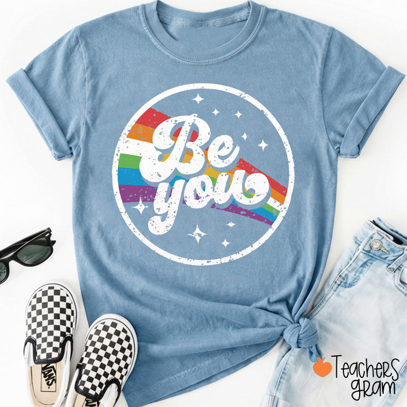 Be You Rainbow Teacher T-Shirt
