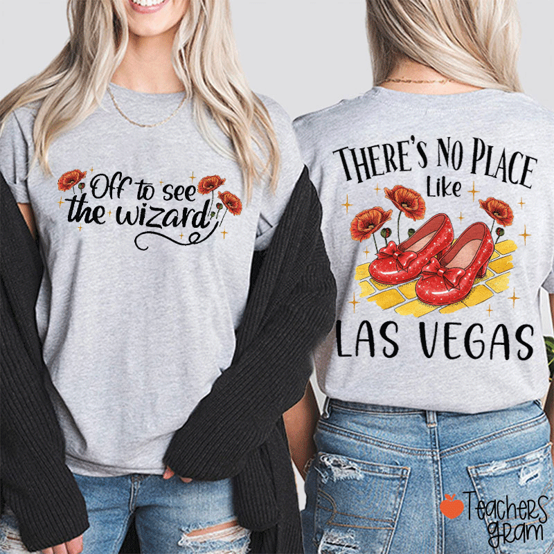 There Is No Place Like Las Vegas Teacher Two Sided T-Shirt