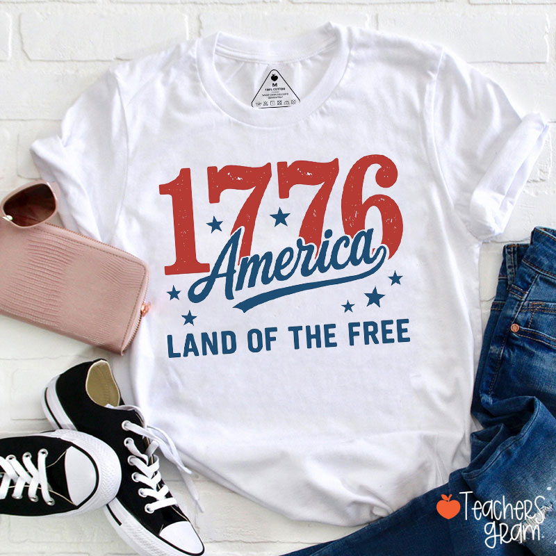 1776 America Land Of The Free Teacher T-Shirt