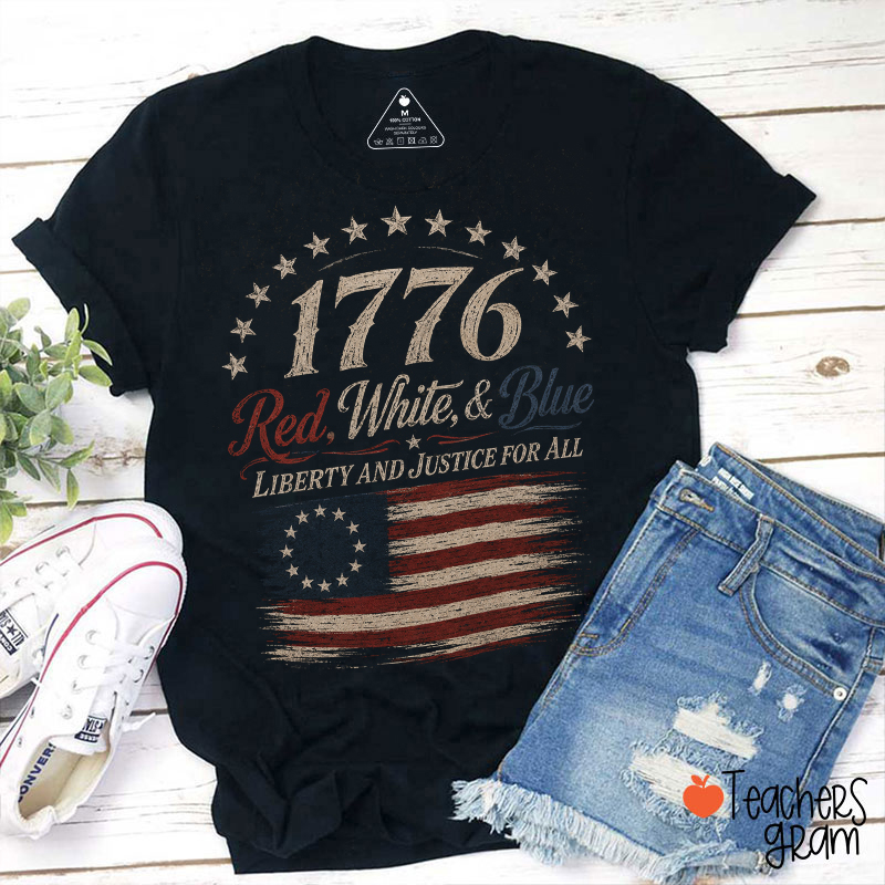 1776 Red White And Blue Liberty And Justice For All Teacher T-Shirt