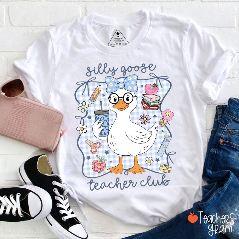 Silly Goose Teacher Club Teacher T-Shirt