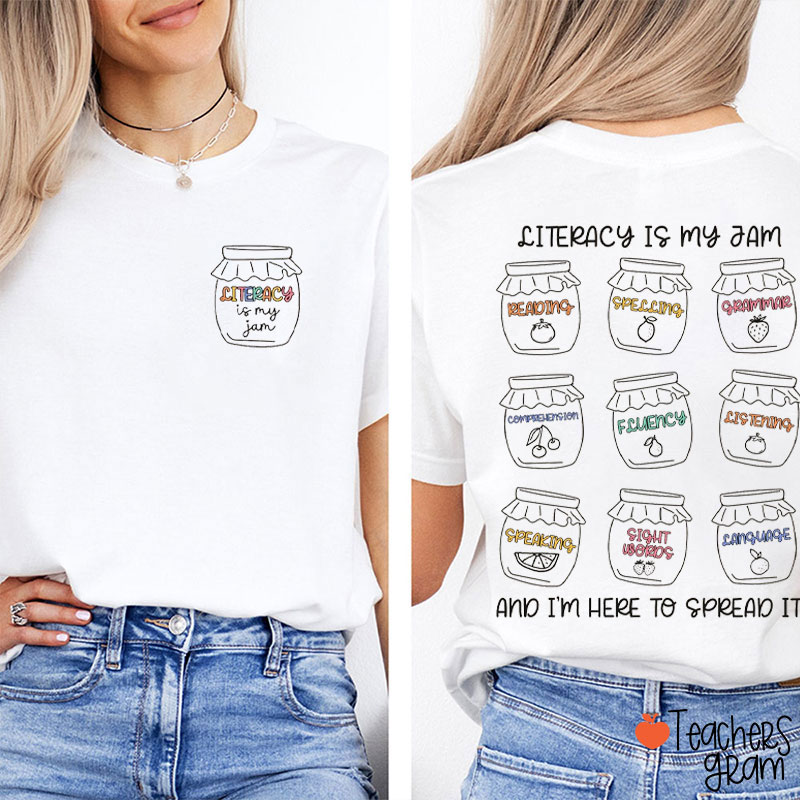 Literacy Is My Jam Teacher Two Sided T-Shirt