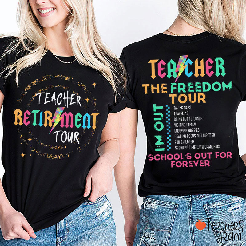 Teacher Retirement Tour School's Out Forever Teacher Two Sided T-Shirt