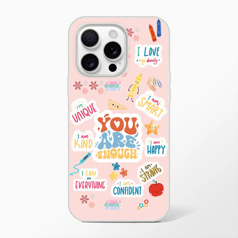 You Are Enough Teacher Phone Case