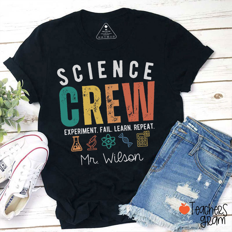 Personalized Name Science Crew Experiment Fail Learn Repeat Teacher T-Shirt