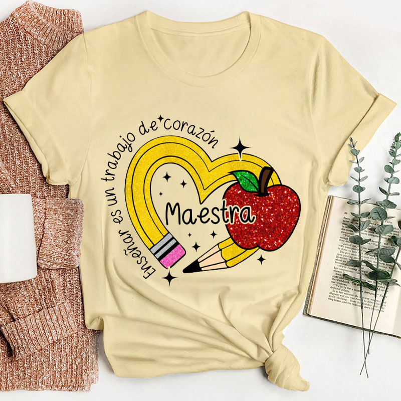 Enseñar Es Un Trabajo De corazón Spanish Teacher T-Shirt