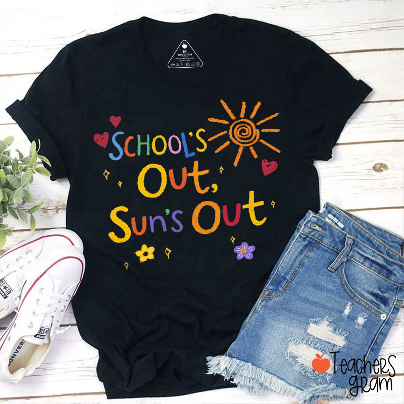 School's Out Sun's Out Teacher T-Shirt