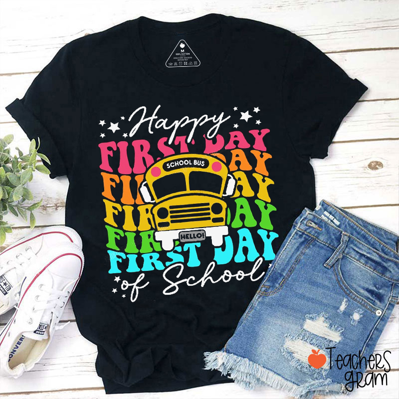 Happy First Day Of School School Bus Teacher T-Shirt