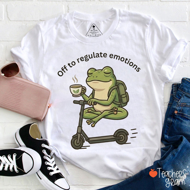 Funny Frog Off To Regulate Emotions Teacher T-Shirt