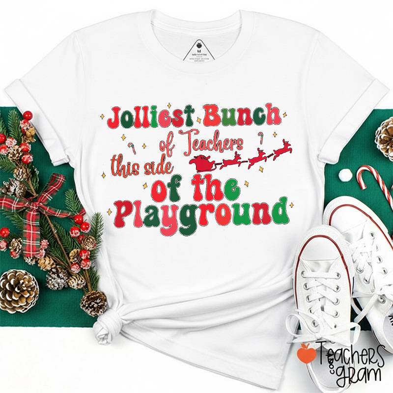 Jolliest Bunch Of Teachers Funny Holiday Teacher T-Shirt