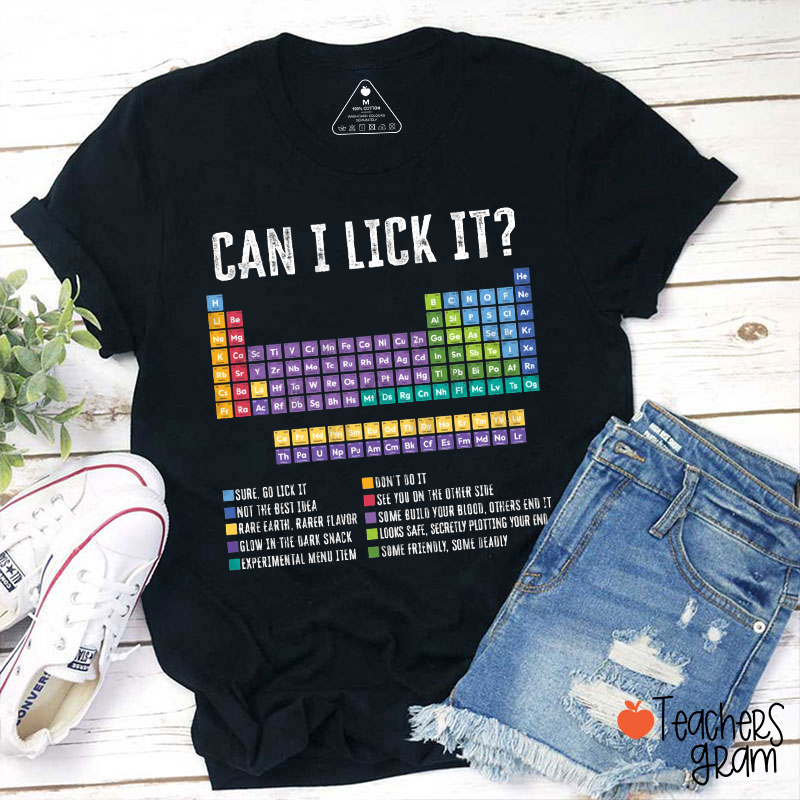 Can I Lick It Chemistry Science Teacher T-Shirt