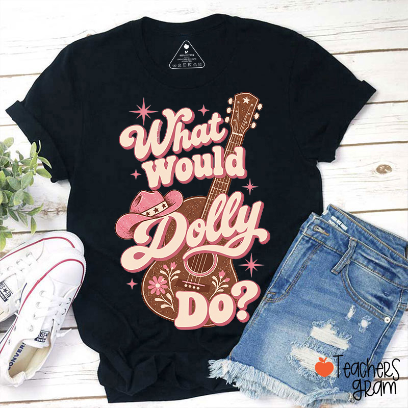 What Would Dolly Do Retro Guitar Cowboy Hat Teacher T‑Shirt