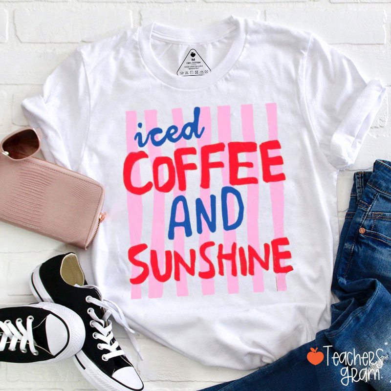 Iced Coffee And Sunshine Summer Vibe Teacher T-Shirt