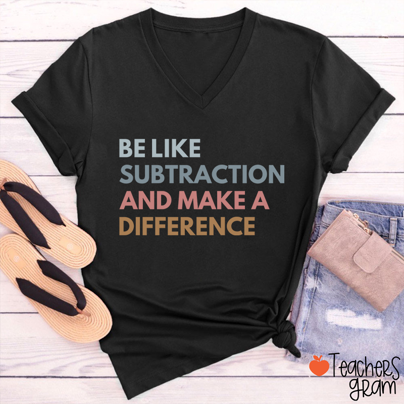 Be Like Subtraction And Make A Difference Teacher Female V-Neck T-Shirt