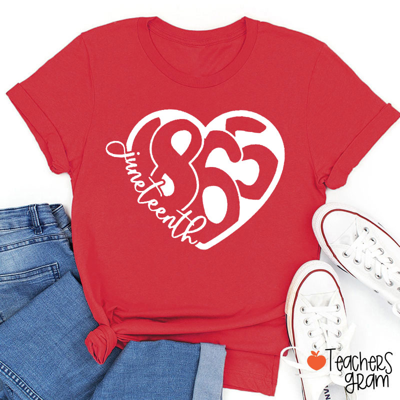 1865 Juneteenth Heart Teacher T-Shirt