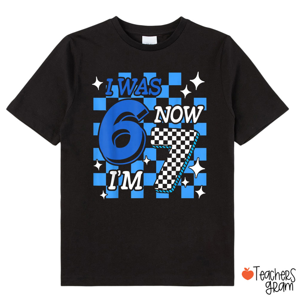 I Was 6 Now I Am 7 Class T-Shirt