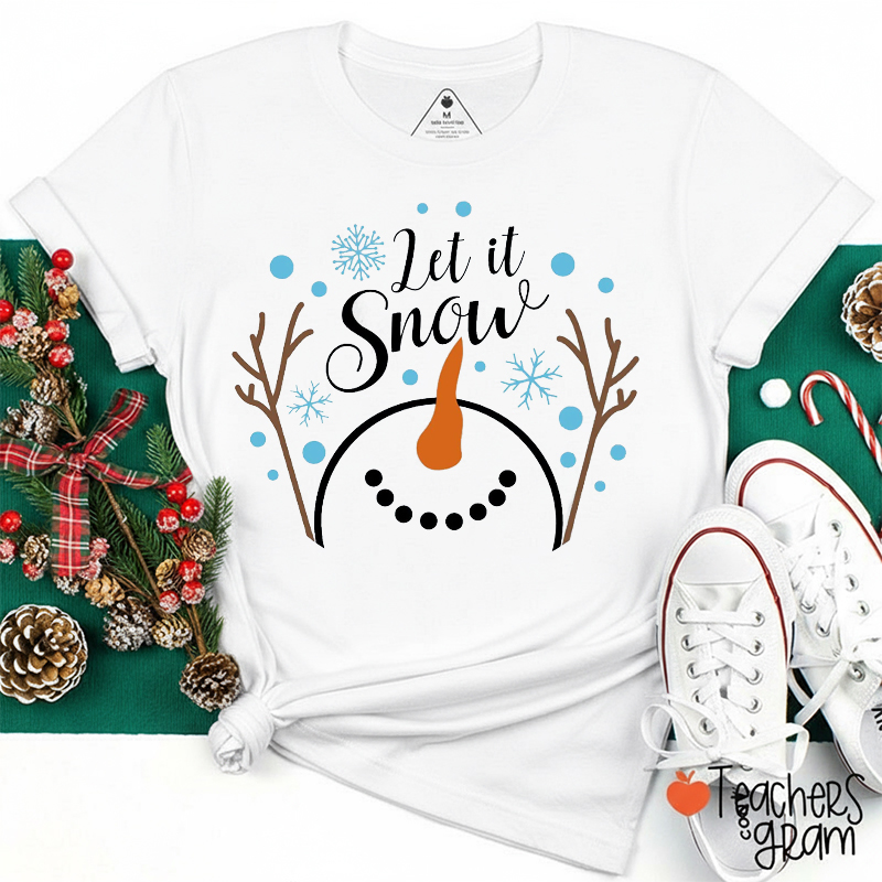 Let It Snow Teacher T-Shirt